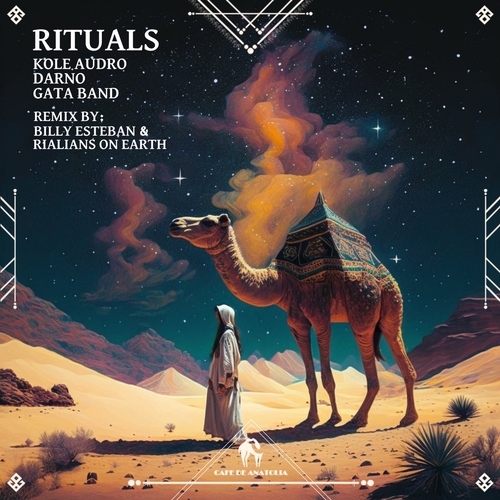 Kole Audro, Cafe De Anatolia, DARNO & GATA BAND - Rituals [CDA284]